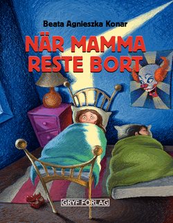 När mamma reste bort