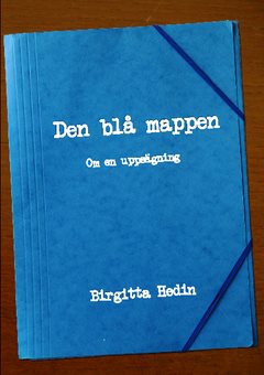 Den blå mappen : om en plötslig uppsägning