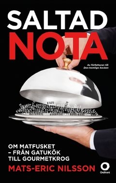 Saltad nota : om matfusket - från gatukök till gourmetkrog