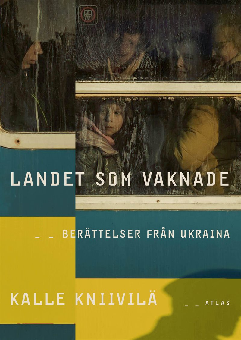 Landet som vaknade : berättelser från Ukraina