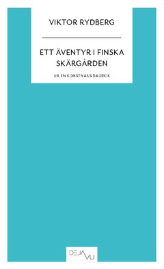 Ett äventyr i Finska skärgården : ur en konstnärs dagbok