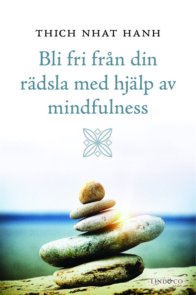 Bli fri från din rädsla med hjälp av mindfulness