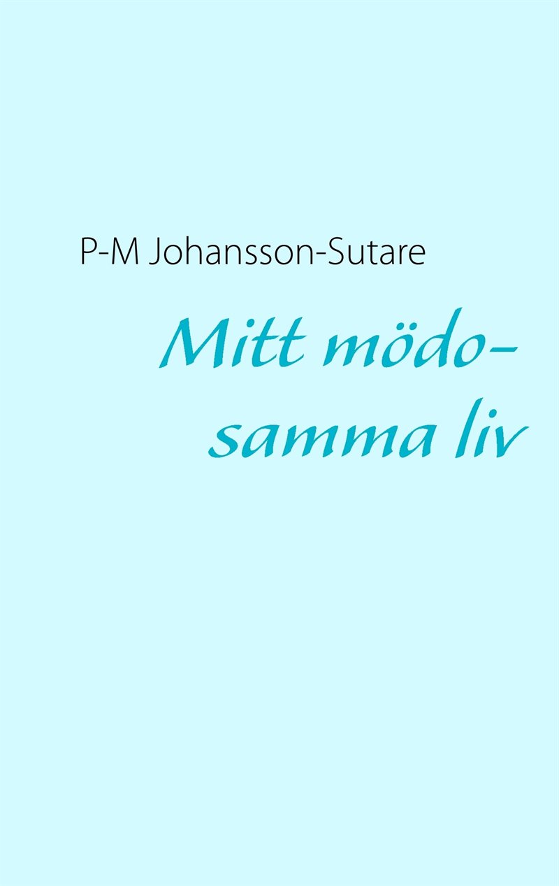 Mitt mödosamma liv