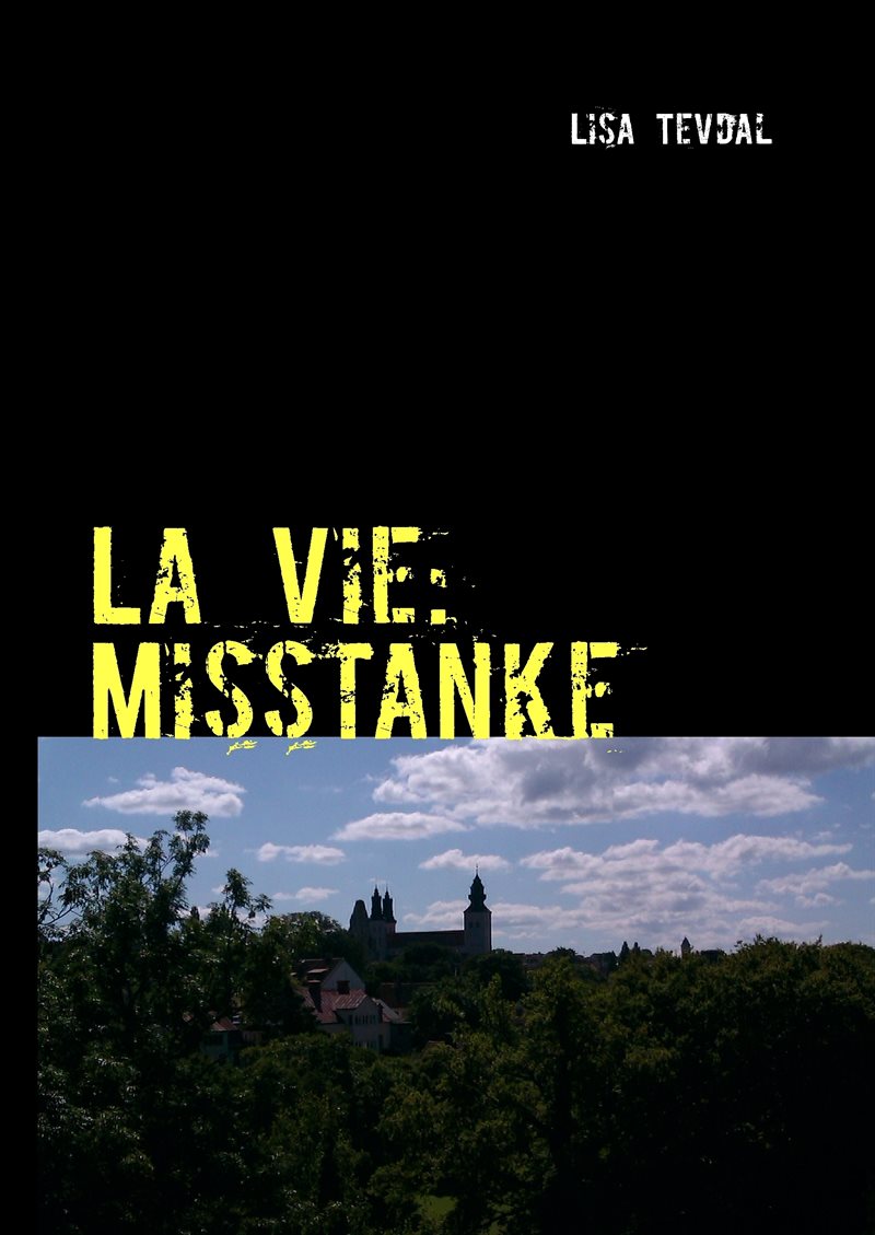 La Vie : Misstanke
