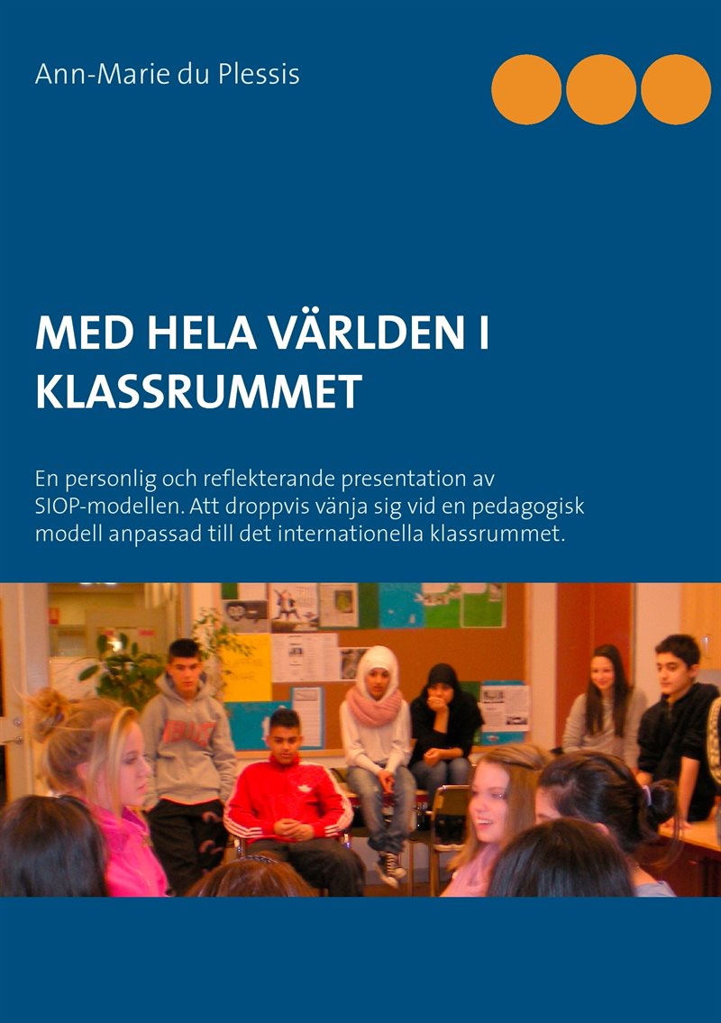 Med hela världen i klassrummet : en personlig och reflekterande presentation