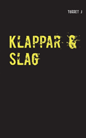 Klappar & slag : jag kommer aldrig att glömma, aldrig att förlåta