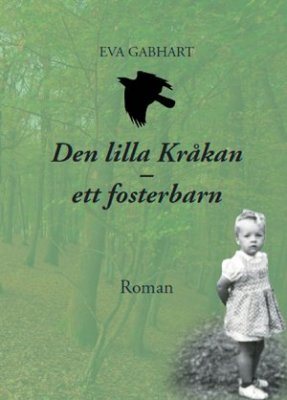 Den lilla kråkan : ett fosterbarn