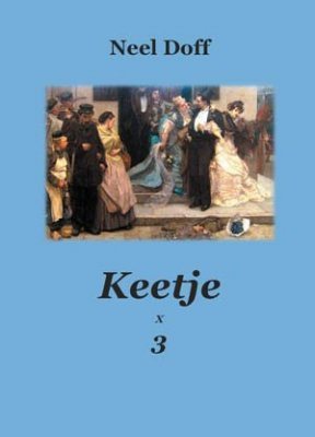 Keetje x 3