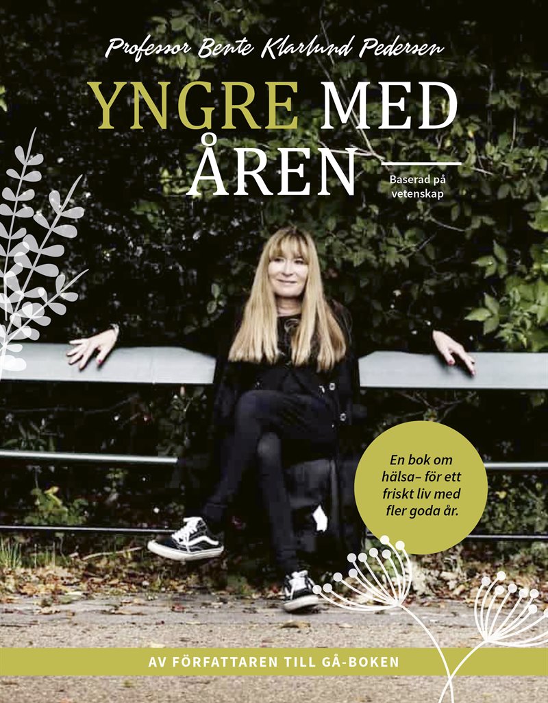 Yngre med åren : en bok om hälsa - för ett friskt liv med fler goda år