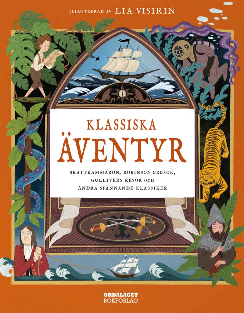 Klassiska äventyr : Skattkammarön, Robinson Crusoe, Gullivers resor och andra klassiska äventyr