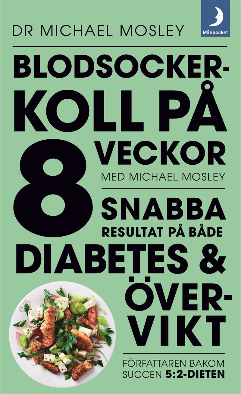 Blodsockerkoll på 8 veckor med Michael Mosley : snabba resultat på både diabetes och övervikt