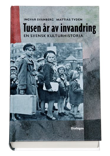 Tusen år av invandring : en svensk kulturhistoria