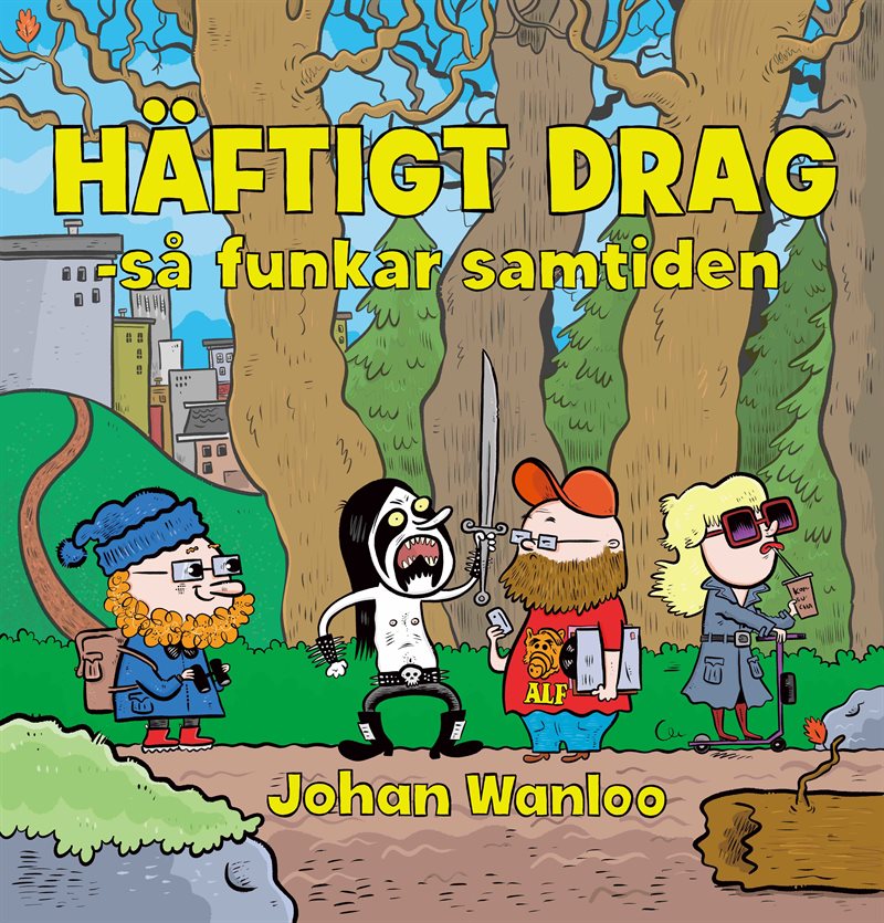 Häftigt drag : så funkar samtiden