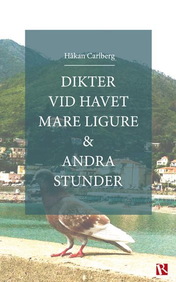 Dikter vid havet  Mare Ligure & andra stunder