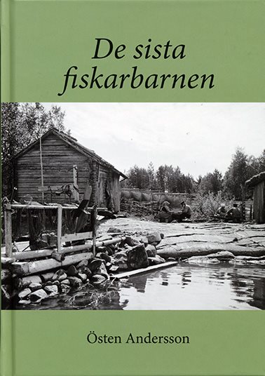 De sista fiskarbarnen : en berättelse om en av de sista Gräsöfiskarnas familj och två av deras barns klassresa