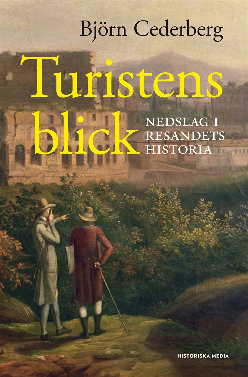 Turistens blick : nedslag i resandets historia