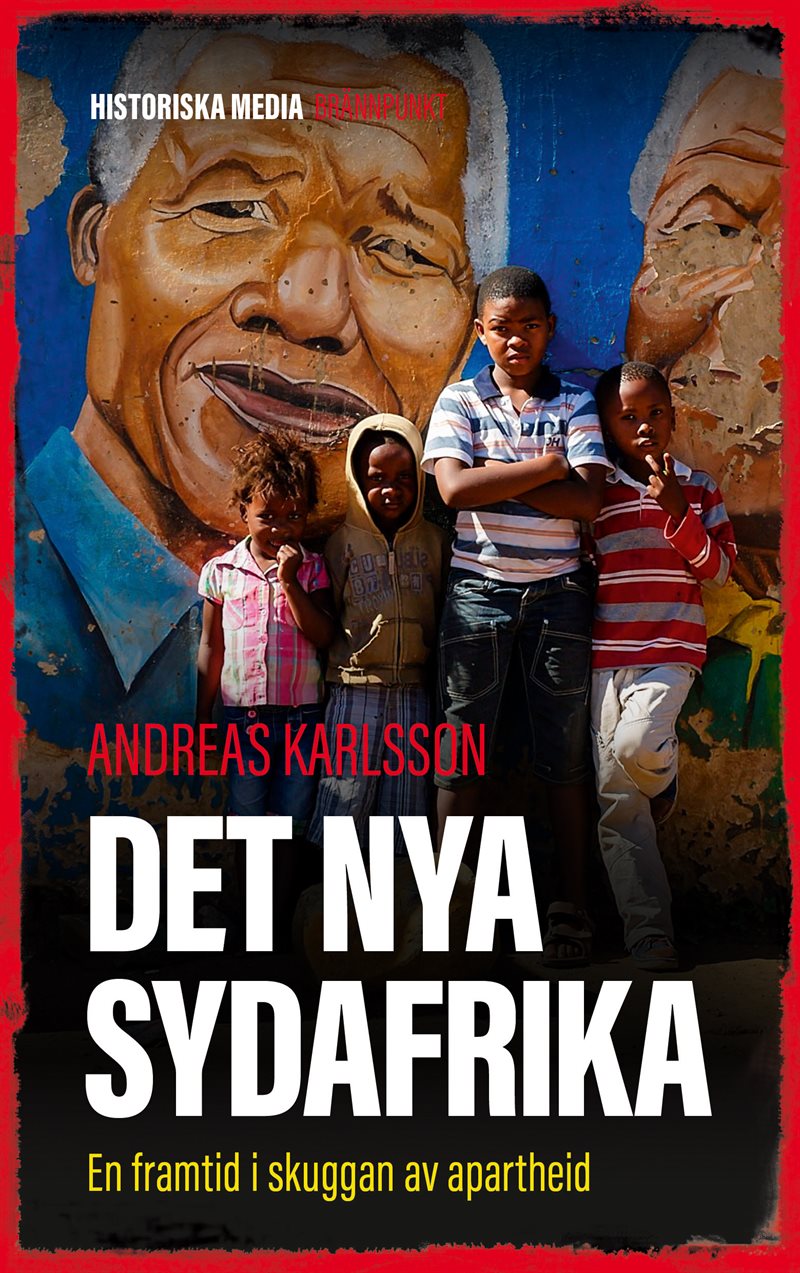 Det nya Sydafrika : en framtid i skuggan av apartheid