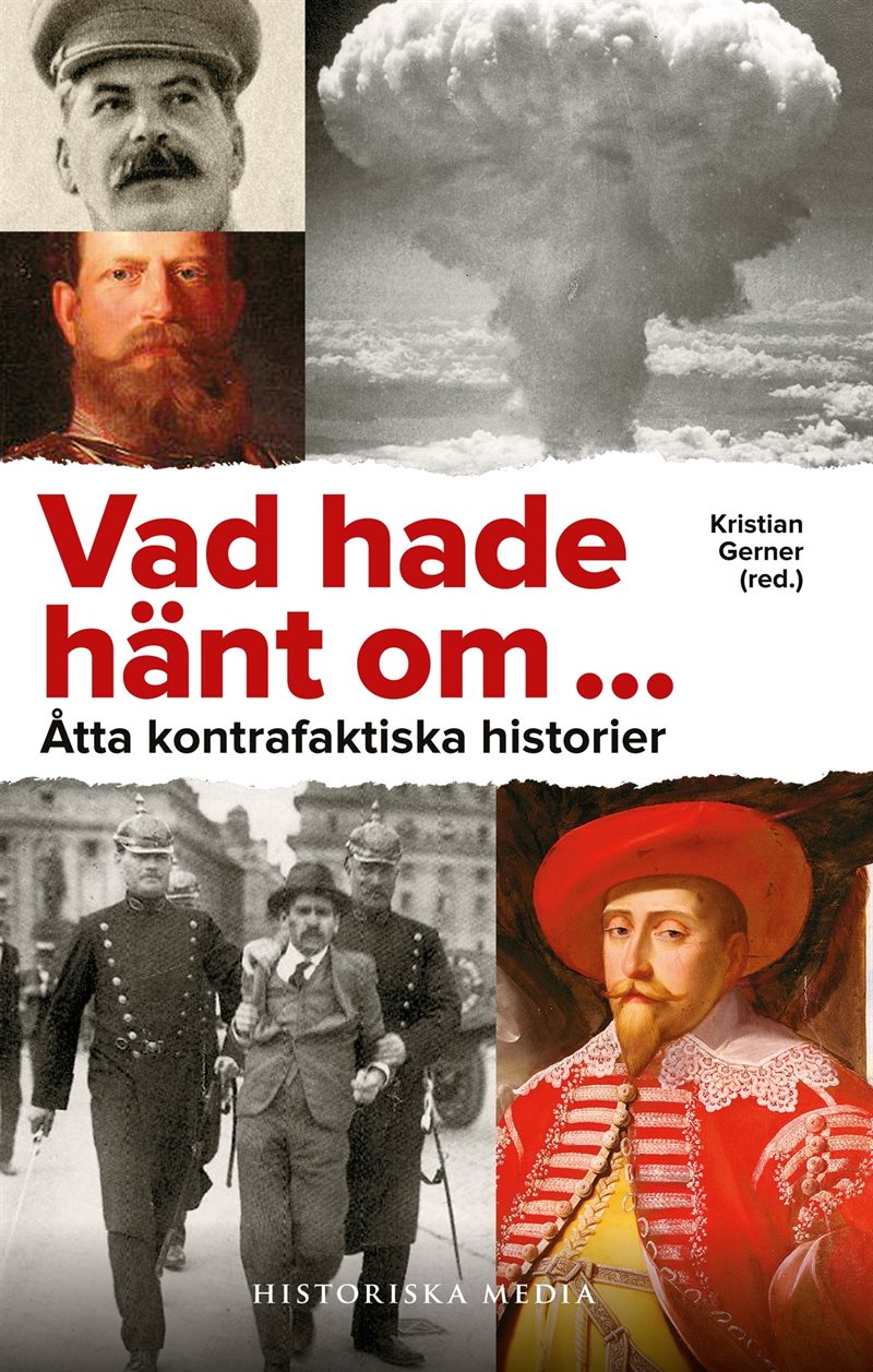 Vad hade hänt om... Åtta kontrafaktiska historier