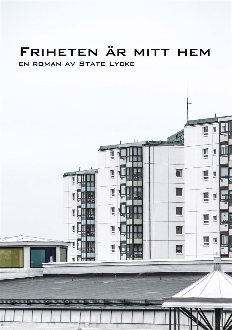 Friheten är mitt hem