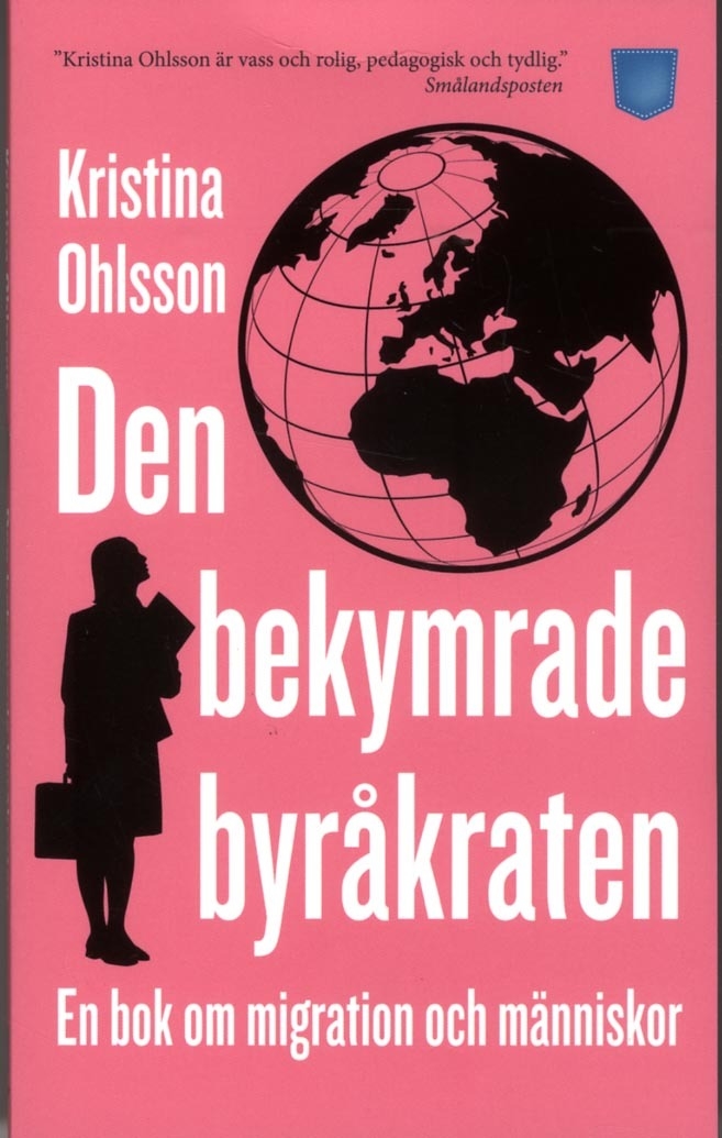 Den bekymrade byråkraten : en bok om migration och människor