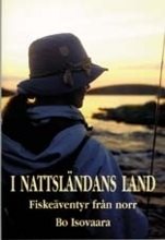 I nattsländans land - Fiskeäventyr från norr