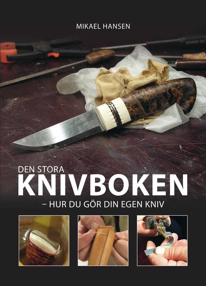 Den stora knivboken : hur du gör din egen kniv