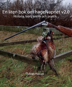 En liten bok om hagelvapnet v2.0