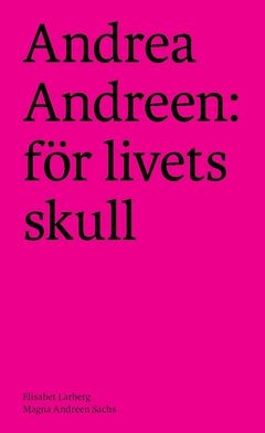 Andrea Andreen: för livets skull