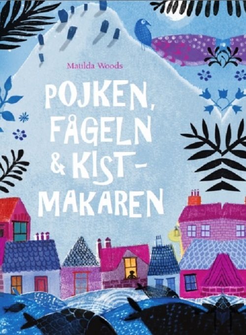 Pojken, fågeln & kistmakaren