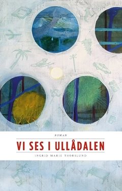 Vi ses i Ullådalen : första boken