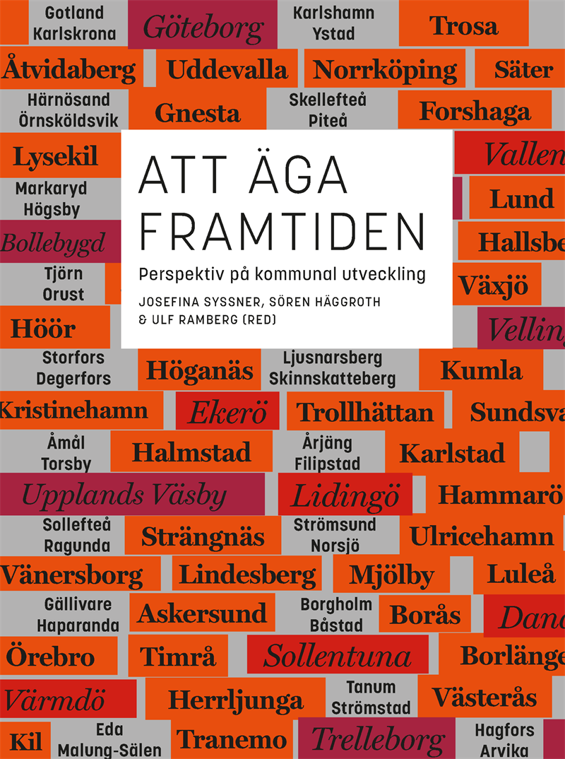 Att äga framtiden : perspektiv på kommunal utveckling