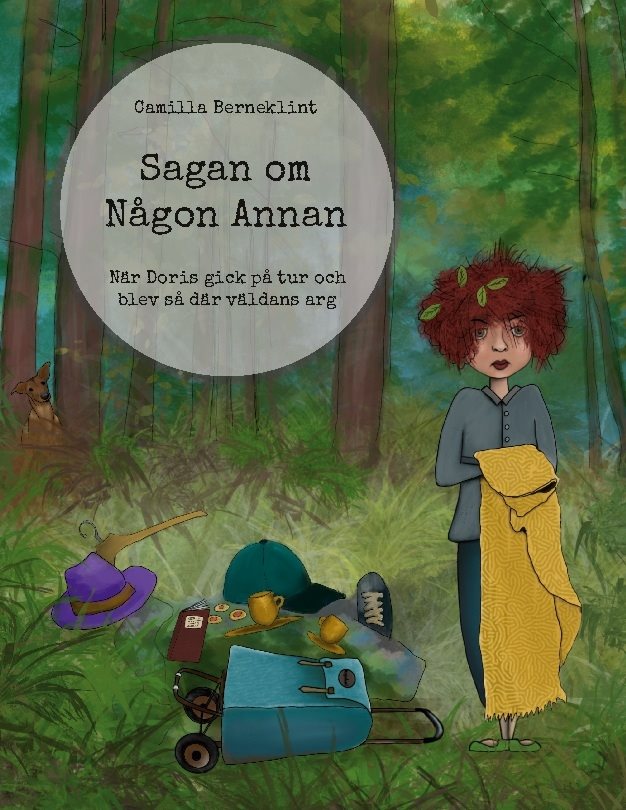 Sagan om Någon Annan : När Doris gick på tur och blev så där väldans arg