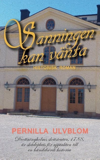 Sanningen kan vänta : historisk roman