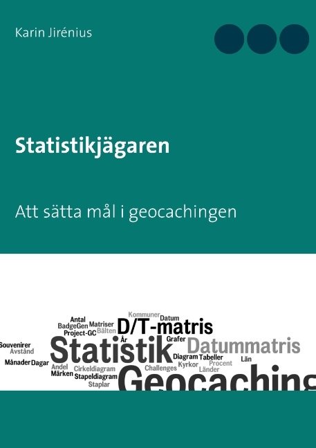 Statistikjägaren : Att sätta mål i geocachingen