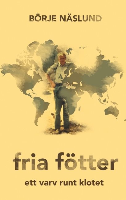 Fria fötter : Ett varv runt klotet