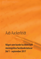 Något som kunde ha blivit helt meningslösa facebookstatusar : Del 1, septem