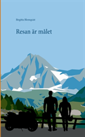 Resan är målet : Resan är målet