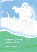 Innanför grinden till Paradiset : Innanför grinden till Paradiset