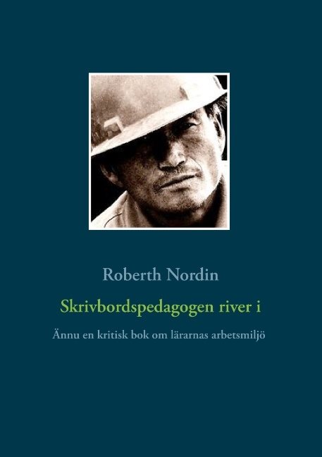 Skrivbordspedagogen river i : Ännu en kritisk bok om lärarnas arbetsmiljö