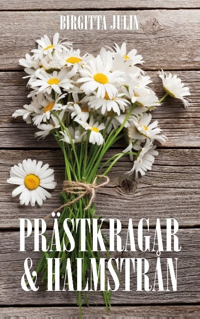 Prästkragar och halmstrån