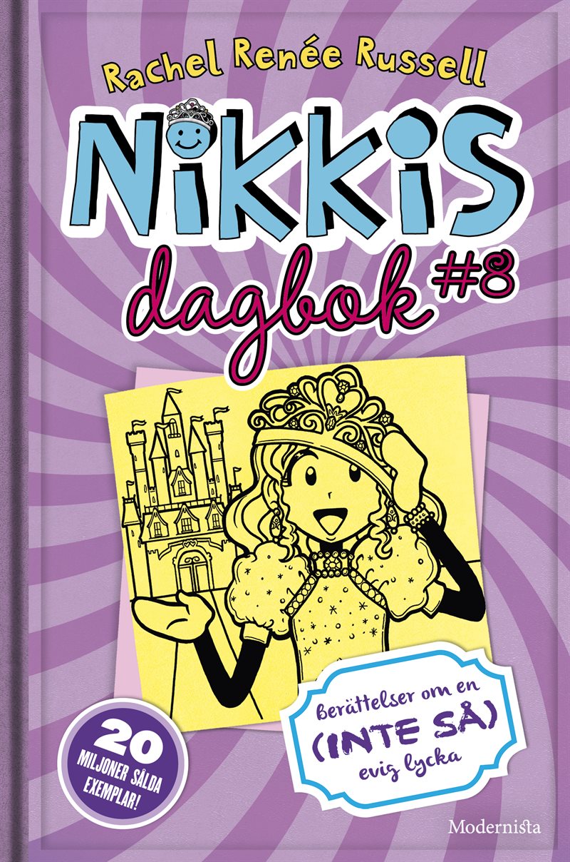 Nikkis dagbok #8 : berättelser om en (inte så) evig lycka