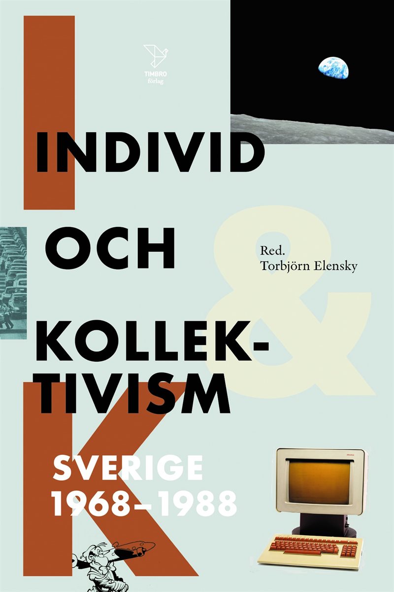 Individ och kollektivism : Sverige 1968-1988