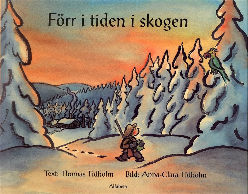 Förr i tiden i skogen