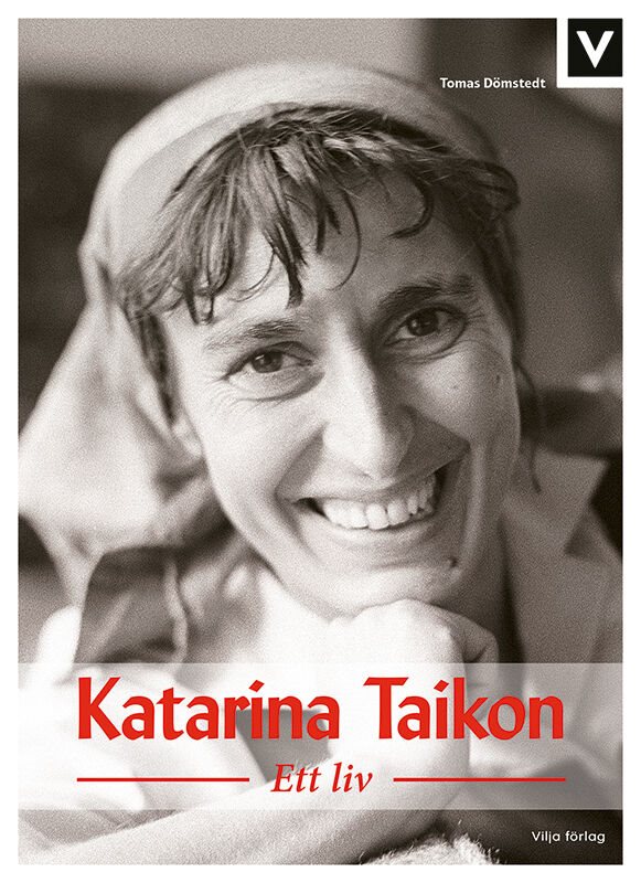 Katarina Taikon : ett liv