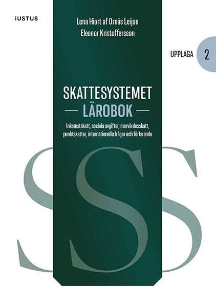 Skattesystemet lärobok : inkomstskatt, sociala avgifter, mervärdesskatt, punktskatter, internationella frågor och förfarande