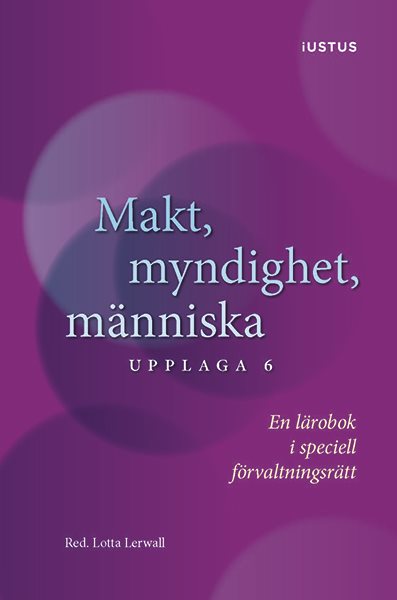 Makt, myndighet, människa : en lärobok i speciell förvaltningsrätt