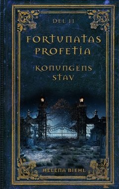 Fortunatas Profetia. Konungens Stav