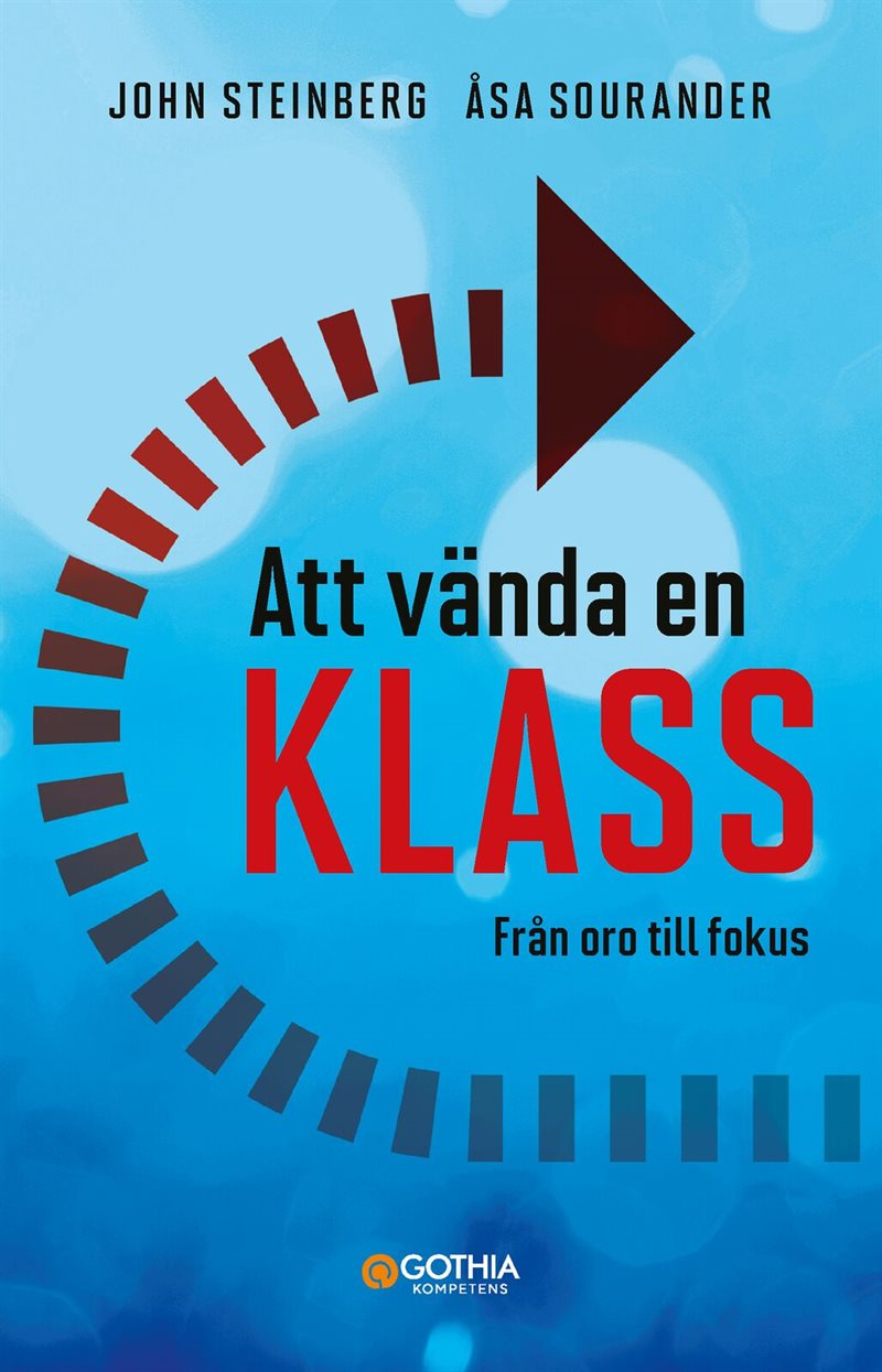 Att vända en klass : från oro till fokus