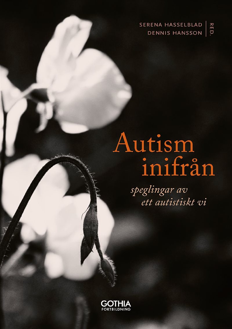 Autism inifrån : Speglingar av ett autistiskt vi