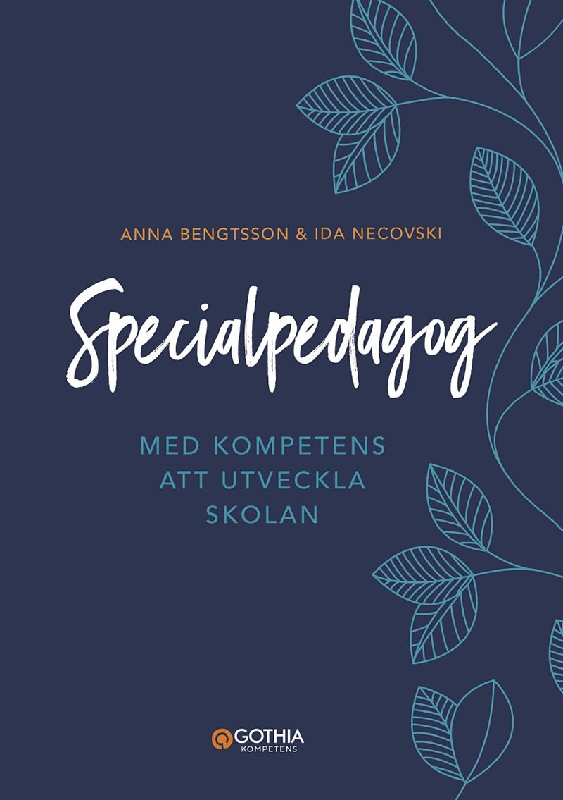 Specialpedagog : med kompetens att utveckla skolan